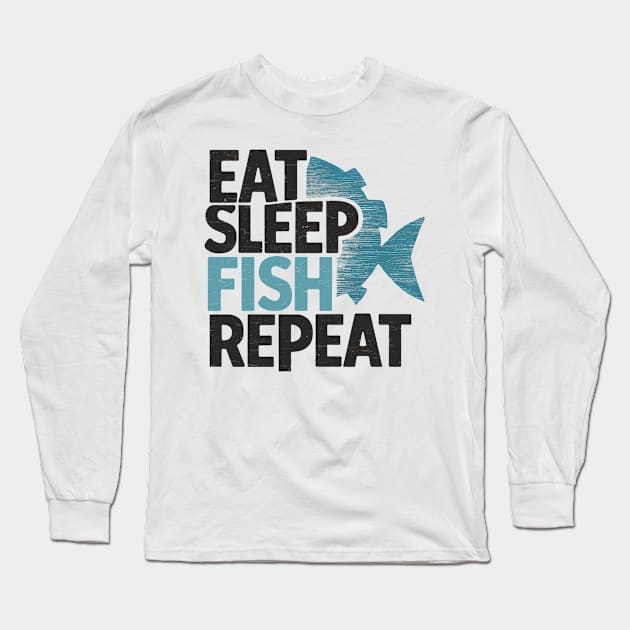 eat sleep fish repeat Long Sleeve T-Shirt by whatyouareisbeautiful